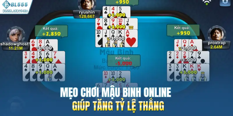 Mẹo chơi mậu binh online giúp tăng tỉ lệ thắng