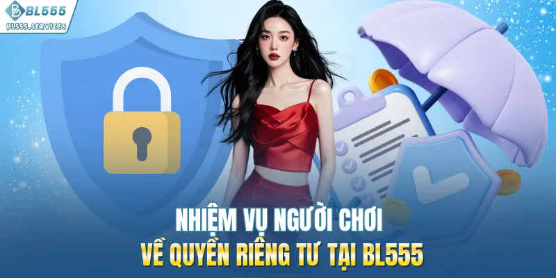 Nhiệm vụ người chơi về quyền riêng tư tại BL555