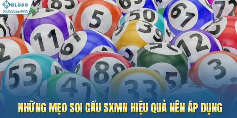 Những mẹo soi cầu XSMN hiệu quả nên áp dụng