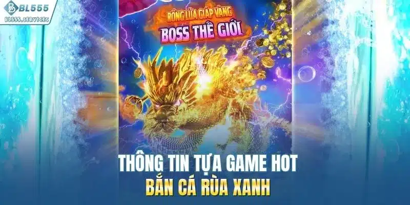 Thông tin tựa game hot bắn cá rùa xanh